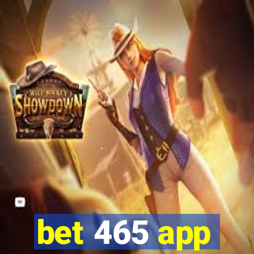 bet 465 app